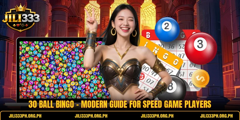 30 Ball Bingo - Modern Guide For Speed Game Players
