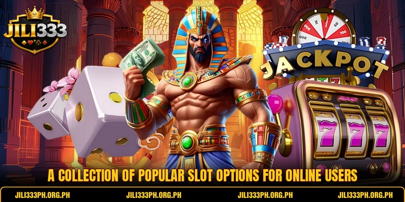 A collection of popular slot options for online users