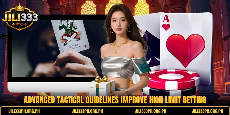 Advanced tactical guidelines improve high limit betting