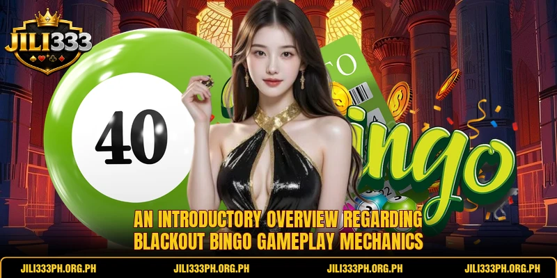 An introductory overview regarding Blackout Bingo gameplay mechanics An introductory overview regarding Blackout Bingo gameplay mechanics