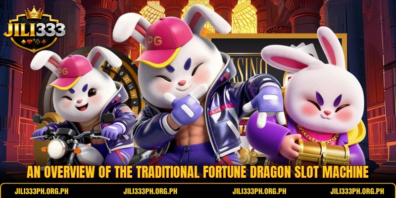 An overview of the traditional Fortune Dragon slot machine An overview of the traditional Fortune Dragon slot machine