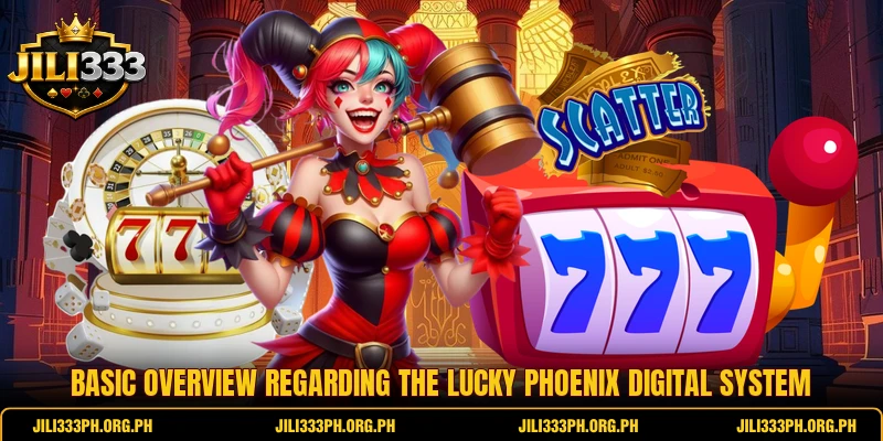 Basic overview regarding the Lucky Phoenix digital system