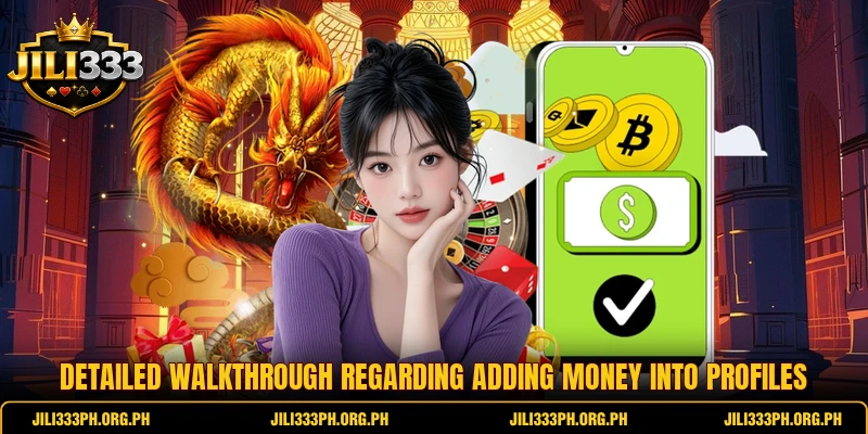 Detailed walkthrough regarding adding money into profiles