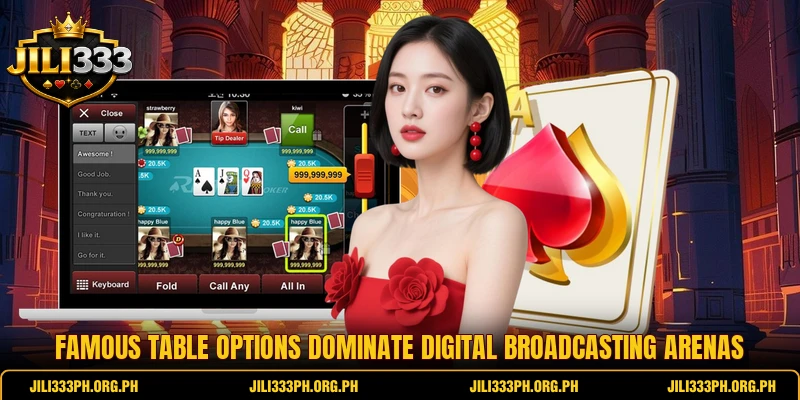 Famous table options dominate digital broadcasting arenas Famous table options dominate digital broadcasting arenas