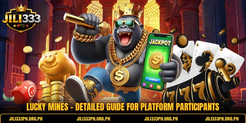 Lucky Mines - Detailed Guide For Platform Participants