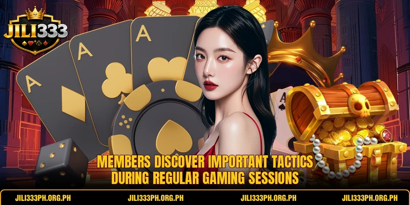 Members discover important tactics during regular gaming sessions