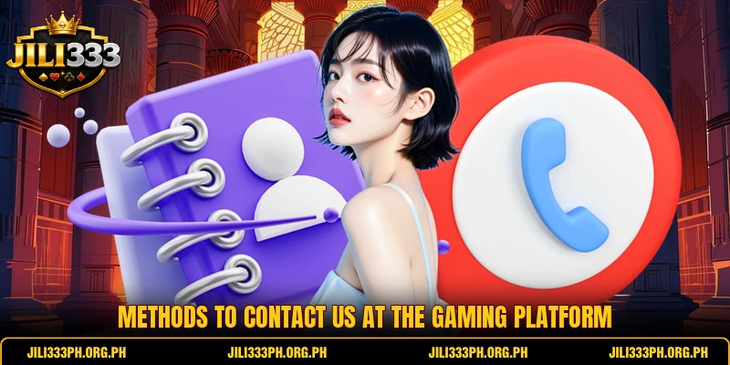 Methods to contact us at the gaming platform