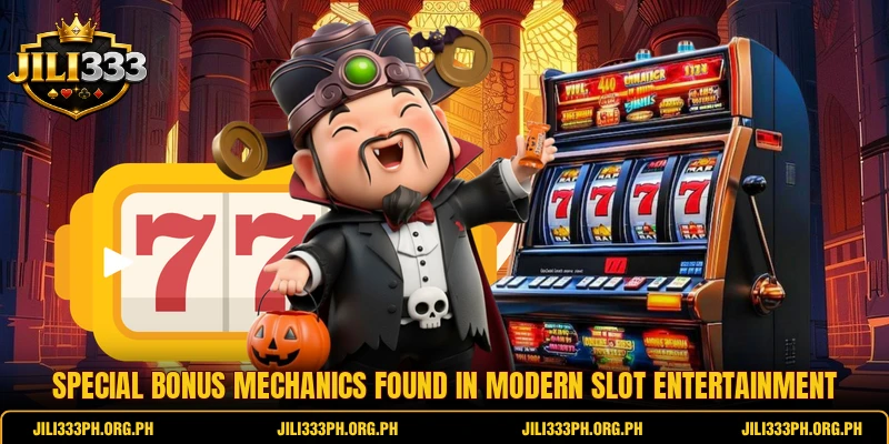 Special bonus mechanics found in modern slot entertainment Special bonus mechanics found in modern slot entertainment