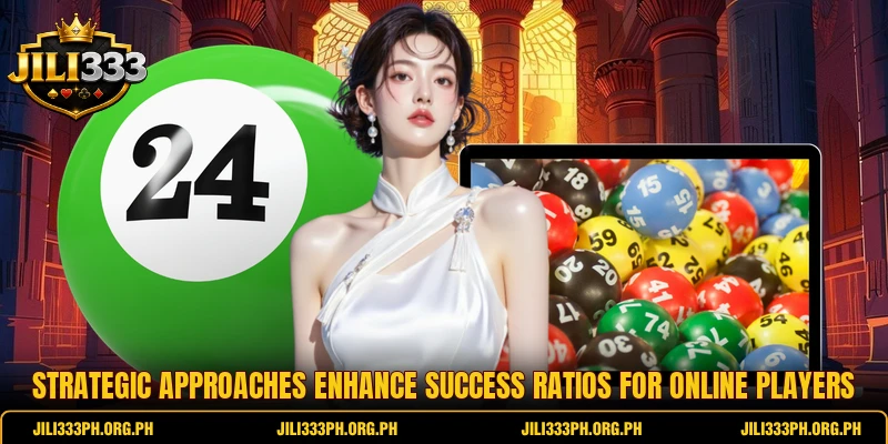 Strategic approaches enhance success ratios for online players Strategic approaches enhance success ratios for online players