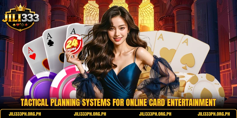 Tactical planning systems for online card entertainment