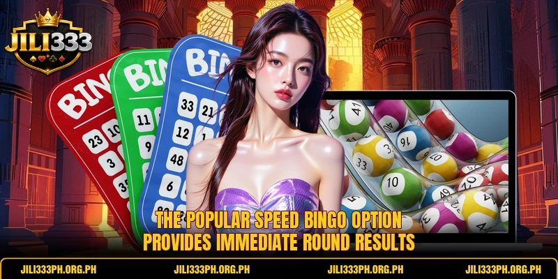 The popular Speed Bingo option provides immediate round results The popular Speed Bingo option provides immediate round results