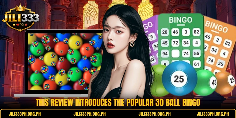 This review introduces the popular 30 Ball Bingo